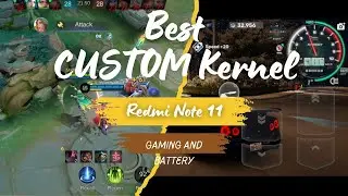 Best Custom Kernel For Redmi Note 11 ?? || Benchmark, Gaming, And Battery.