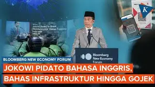 Jokowi Pidato Bahasa Inggris di Bloomberg New Economy, Bahas Infrastruktur hingga Gojek