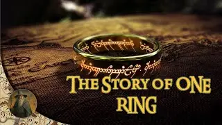 The One Ring Explained- The History of Most Powerful Artifact