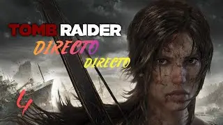Tomb Raider 2013 Completo en espa&ntilde;ol - Directo 4 MAS BUGS DE NUEVO