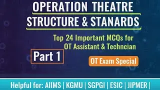 OT Structure & Standards: 24 Important MCQs for OT Assistant/OT Technicians | OT Pathshala।