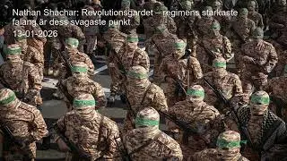 Nathan Shachar: Revolutionsgardet &ndash; regimens starkaste falang &auml;r dess svagaste punkt