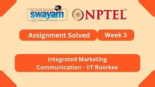 Integrated Marketing Communication Week 3 | NPTEL ANSWERS 2026 #nptel2026 #myswayam #nptel