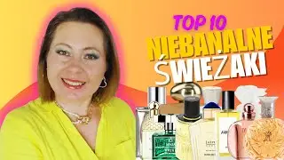 TOP 10 👉 Niebanalne Świeże Perfumy Na Lato 🌞