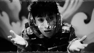 b.o.f - no fair ( 𝘀𝗽𝗲𝗱 𝘂𝗽 + 𝗿𝗲𝘃𝗲𝗿𝗯 )