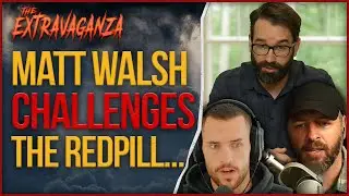 Matt Walsh Challenges the Red Pill | Andrew Wilson Responds To His Arguments...