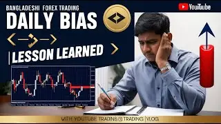 FailTube Honest Vlog ❤️ | Trend + Daily Bias এর বিপরীতে Trade | কি Result পেলাম? 🤔