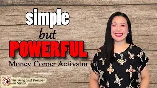 How to Activate Money Corner | Simple but Powerful Ways to Activate Money Corner | Feng Shui