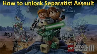 How to unlock Separatist Assault Missions - LEGO Star Wars III: The Clone Wars