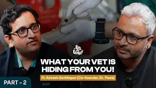 Pet Care 2.0: Killing the Corporate Clinic Model | Rakesh Santhapur| Pets Are Family | EP20B