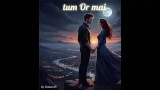 Tum Or Mai | Romantic New Hindi Song 2026 | brokenVC | Love Anthem