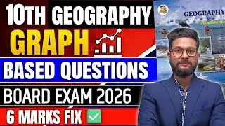 6 MARKS FIX🔥| 10TH GEOGRAPHY ALL IMPORTANT GRAPH BASED QUESTIONS | BOARD EXAM 2026 | JR TUTORIALS |