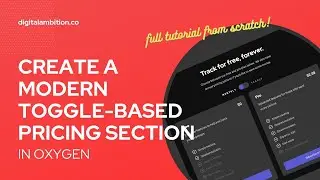 Create a Modern Toggle-Based Pricing Section in Oxygen (Full Tutorial)
