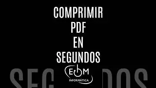 COMPRIMIR UN PDF EN SEGUNDOS