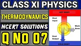NCERT Solutions Q No 07 Class XI Physics Thermodynamics #classxiphysics #ncertsolutions 