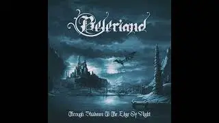 Beleriand - 2024 - Through Shadows To The Edge Of Night [Full Album]