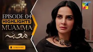 Muamma | Episode 04 Highlights - Jan 26 [ Saba Qamar & Ali Ansari ] HUM TV