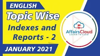 Indexes and Reports 2021 : January Part - 2 English | Topic-Wise | AffairsCloud for All Exams