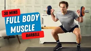 30 Min FULL BODY BARBELL Workout to BUILD MUSCLE (The Perfect Workout)