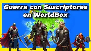 (Ep 3) GUERRA con SUSCRIPTORES - WorldBox