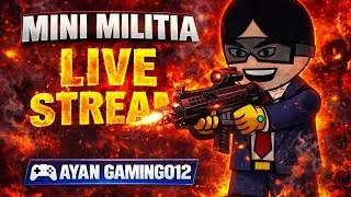 Mini Militia Live Stream | | Ayan Gaming012