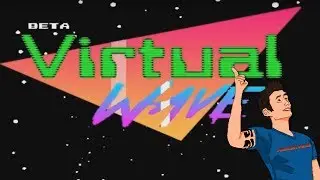 Virtual Wave | Retro Is Back!