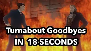 Turnabout Goodbyes in 18 seconds (Ace Attorney) (objection.lol)