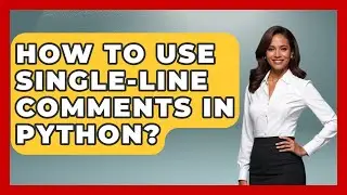 How To Use Single-Line Comments In Python? - Python Code School