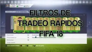 LOS FILTROS DE TRADEO MAS R&Aacute;PIDOS DE FIFA 18!