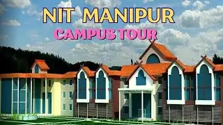 NIT Manipur campus tour | NIT Manipur campus view | NIT M |