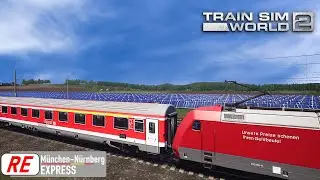 TSW 2 München-Nürnberg Express aus dem CREATORS CLUB 🚂 Let's Play Train Sim World 2 #43