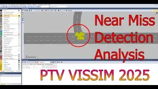 How to Perform Near Miss Conflict Analysis using PTV VISSIM and SSAM