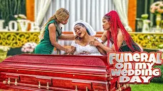 FUNERAL ON MY WEDDING DAY 💍 (EPISODE 5))👰🤵