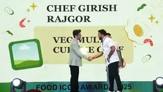 FOOD ICON AWARDS 2025 - CHEF GIRISH RAJGOR