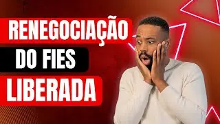 RENEGOCIA&Ccedil;&Atilde;O FIES 2026 LIBERADA