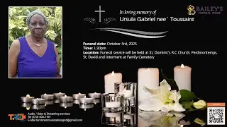 Celebrating the life of Ursula Gabriel nee` Toussaint also knowna s &ldquo;Granny&rdquo;