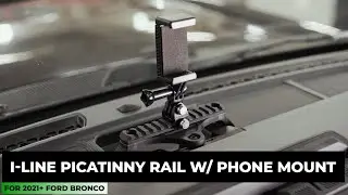 IAG I-Line Picatinny Rail with Phone Mount for 2021+ Ford Bronco