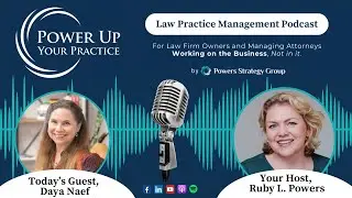 Ep 45: What Makes a Law Firm Attractive to Buyers? Daya Naef Shares the Strategy