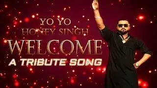 YO YO HONEY SINGH WELCOME SONG : SAHARIYAD (A Tribute Music Video) S.M | Latest Hindi Song