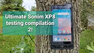 Sonim XP8 ultimate test compilation 2