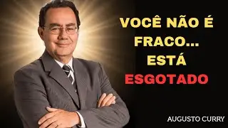 VOCÊ NAO ESTÁ FRACO  - ESTÁ CANSADO DE SE CALAR   AUGUSTO CURY