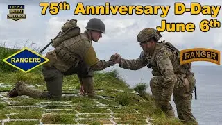 День Д, 6 июня. РЕЙНДЖЕРЫ взбираются на скалы Нормандии, Франция, чтобы отметить 75-ю годовщину