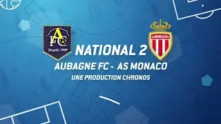 Foot // National 2 // J2 // Aubagne FC - AS Monaco