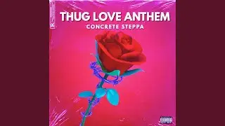 Thug Love Anthem