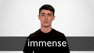 How to pronounce IMMENSE in British English