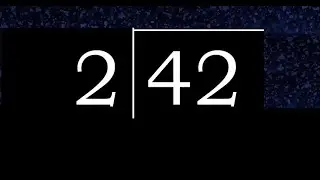 Divide 42 by 2 ,  remainder  . Division with 1 Digit Divisors . Long Division . How to do