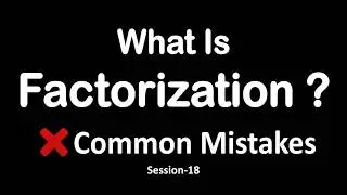 What Is Factorization? | Definition, Example of 12, Important Notes & Basics | CBSE ICSE Maths