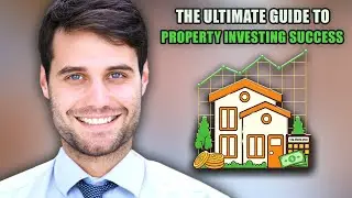 The Ultimate Guide To Property Investing Success
