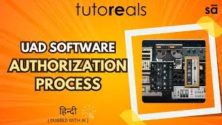 14 - How to install and authorise Universal Audio UAD plugins (AI Hindi) | tutoREals | SudeepAudio