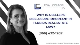 Why is a Seller&rsquo;s Disclosure Important in Florida Real Estate Law?